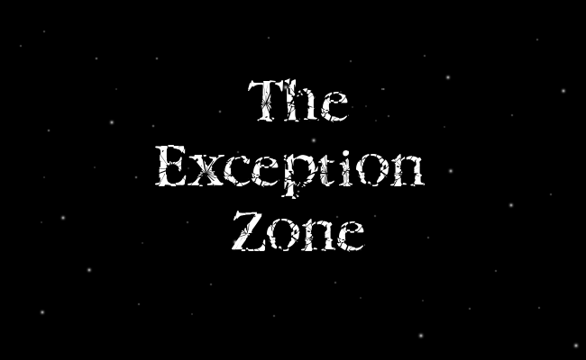The Exception Zone